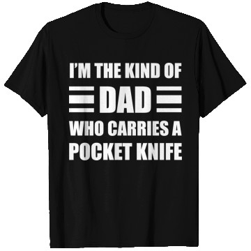 Discover Pocket Knife Dad T Shirts