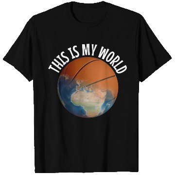 Discover Basketball Is My World T Shirts