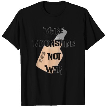 Discover Make Moonshine Not War Comic Meme By Abby Anime(c) T Shirts