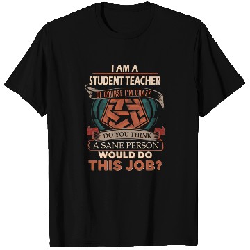 Discover Student Teacher T Shirts - Sane Person Gift Item Te