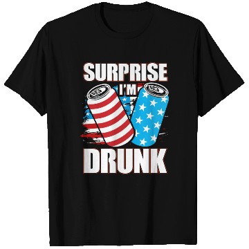 Discover Surprise I'm drunk T Shirts