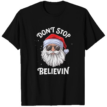 Discover Don'T Stop Believin Santa T Shirts