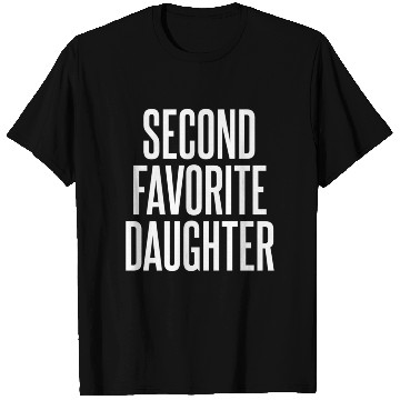 Discover Second Favorite Daughter T Shirts