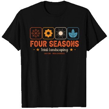 Discover Four Season Total Landscaping Lawn Care Ladscape A T Shirts