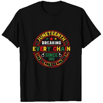 Discover Juneteenth Breaking Every Chain Since 1865 T Shirts