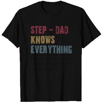 Discover Step Dad Knows Everything Fathers Day T Shirts