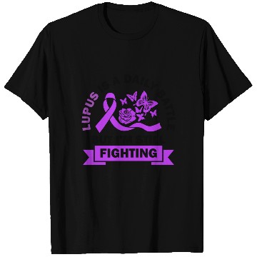 Discover Lupus Is A Daily Battle But I'm Still Fighting T Shirts