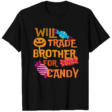 Discover Halloween Will Trade Brother For Candy T Shirts