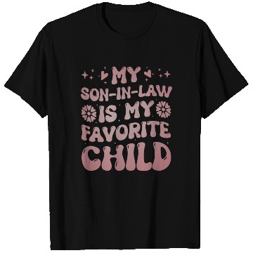 Discover My Son In Law Is My Favorite Child Funny Family T Shirts
