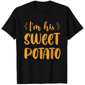 Discover I m His Sweet Potato Funny Thanksgiving Dinner T Shirts