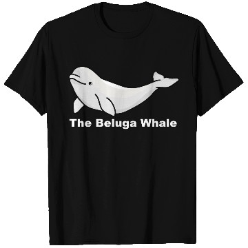 Discover The Beluga Whale T Shirts