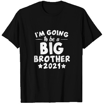 Discover I'm going to be big Brother 2021, new Sibling Gift T Shirts
