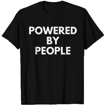 Discover Powered by People T Shirts