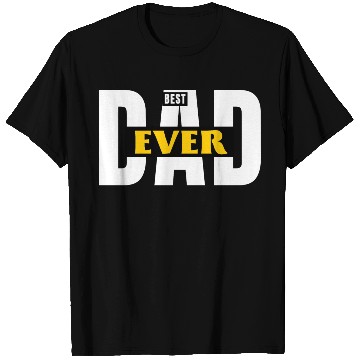 Discover BEST DAD EVER T Shirts