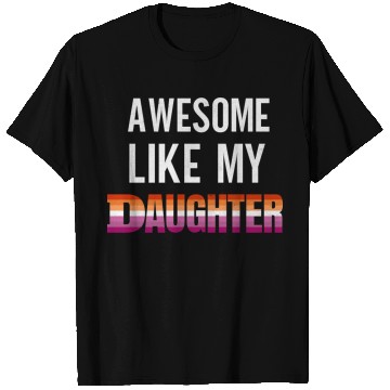 Discover Awesome Like My Daughter Pride Lesbian flag T Shirts