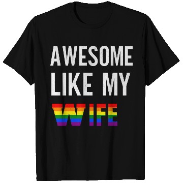 Discover Awesome Like My Wife Pride Rainbow flag T Shirts