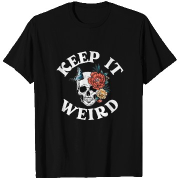 Discover Keep It Weird Morbid T Shirts