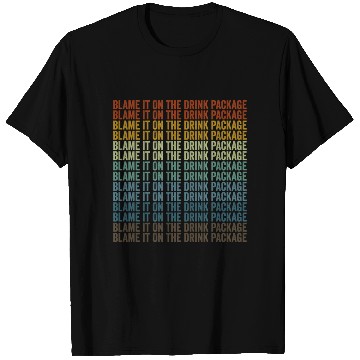 Discover Blame It On The Drink Package Cruise Vacation T Shirts