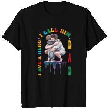 Discover I Have A Hero I Call Him Dad T Shirts