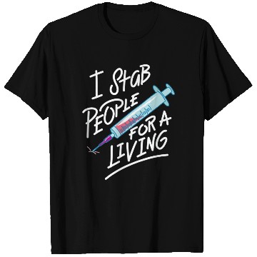 Discover Nurse I Stab People For A Living Needle Nurse T Shirts