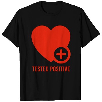 Discover Love Tested Positive For Valentines Day Lovers T Shirts