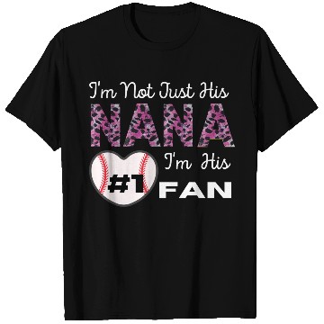 Discover I m Not Just His Nana Number 1 Fan Funny Grandma T Shirts