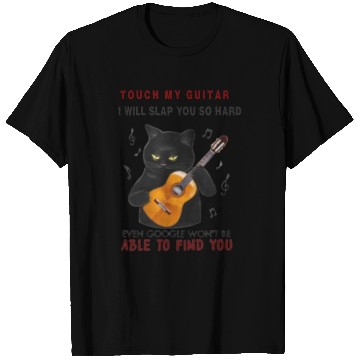 Discover Touch My Guitar and I will Slap You so hard T Shirts