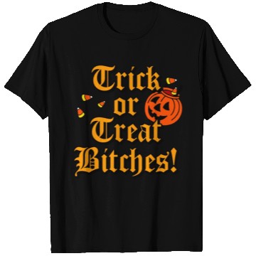 Discover Trick Or Treat Bitches T Shirts