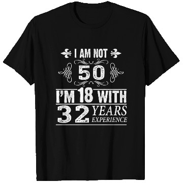 Discover Funny 50th Birthday T Shirts - I Am Not 50