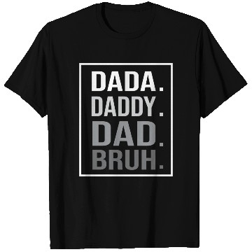 Discover Dada Daddy Dad Bruh T Shirts, Cute Dad T Shirts