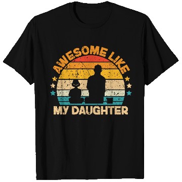 Discover Funny Awesome Like My Daughter Fisher Dad T Shirts