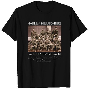 Discover The Harlem Hellfighters - WW1 Infantry Regiment T Shirts