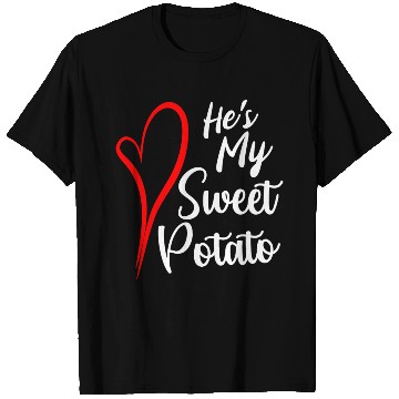 Discover He s My Sweet Potato T Shirts