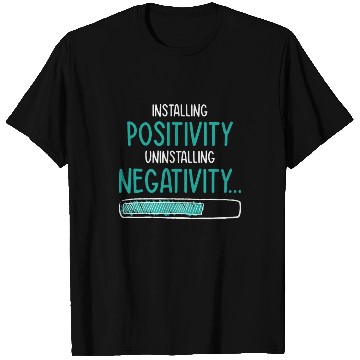 Discover Installing Optimistic People Happiness Positive T Shirts