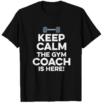Discover Keep Calm the Gym Coach Bodybuilder Fitness T Shirts