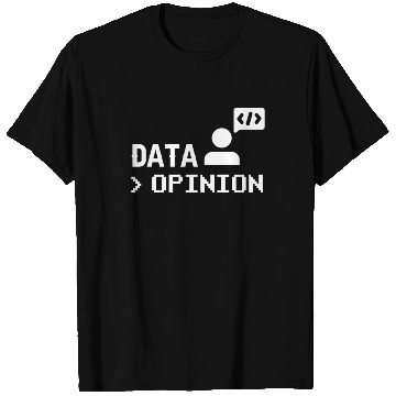 Discover Data > Opinion Coding Code Programmer Coder T Shirts