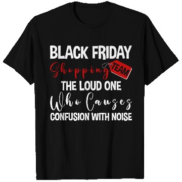 Discover Black Friday Shopping Team 2 T Shirts
