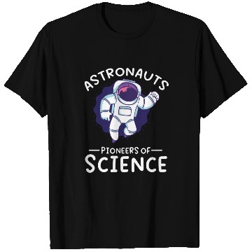 Discover Astronauts pioneers of science spaceman space T Shirts