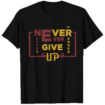 Discover Positive Energy T Shirts - Never give up