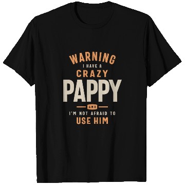 Discover Crazy Pappy: Unleash the Fearless Force T Shirts