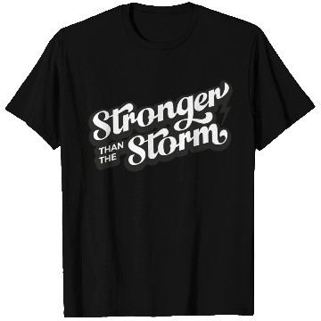 Discover Strong people gifts Stronger than the Storm T Shirts