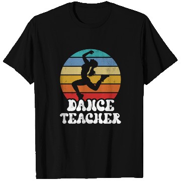 Discover Dance Teacher Teach Dancer Dancing Class T Shirts