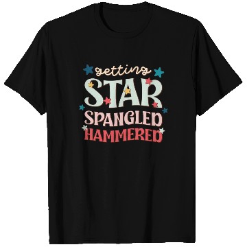 Discover Getting Star Spangled Hammered, Independence Day T Shirts