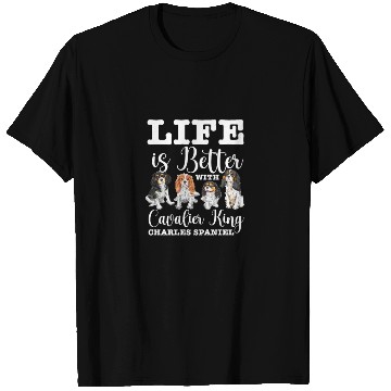 Discover Life Is Better With Cavalier King Charles Spaniel T Shirts