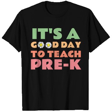 Discover its a good day to teach pre-k back to school T Shirts