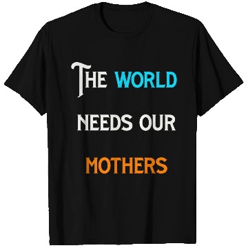 Discover World needs mothers vintage T Shirts