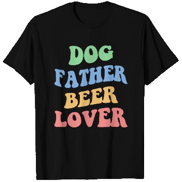 Discover Dog Father Beer Lover Iv T Shirts