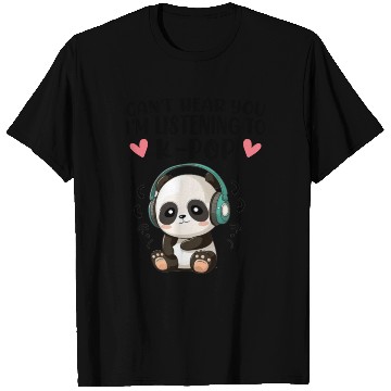 Discover Can't Hear You I am Listening to K-Pop T Shirts