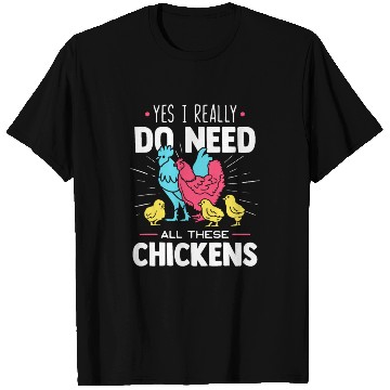 Discover Yes I Really Do Need All These Chickens - Funny Fa T Shirts