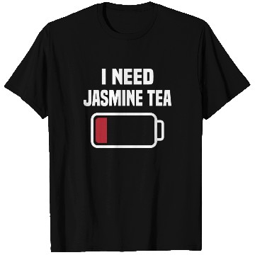 Discover Great Jasmine Tea Lover Quote T Shirts